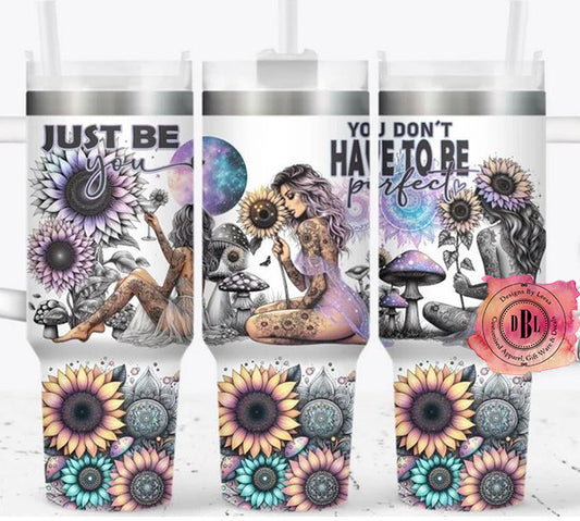 40oz Tumbler - Just Be You